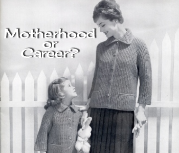 Motherhood versus Career